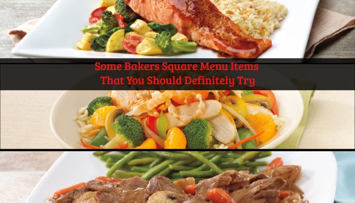 Some Bakers Square Menu Items That You Should Definitely Try