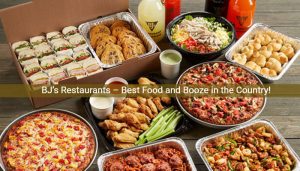 BJ’s Restaurants – Best Food and Booze in the Country!
