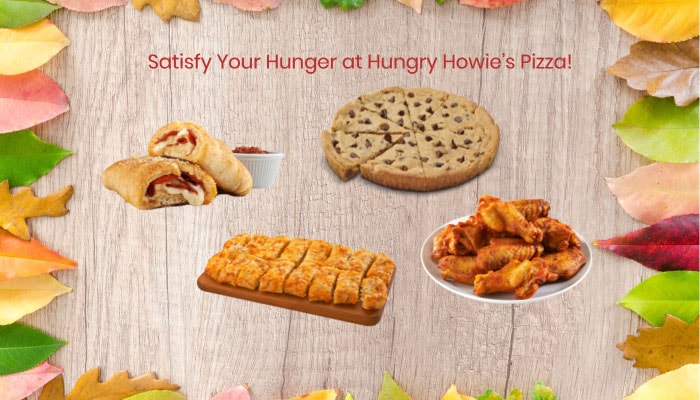 Satisfy Your Hunger at Hungry Howie’s Pizza!