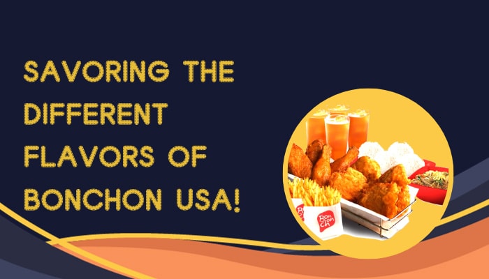 Savoring the Different Flavors of Bonchon USA!